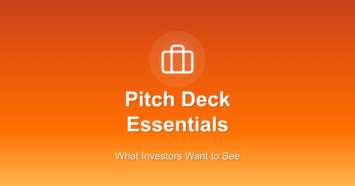 Pitch Deck Essentials - What Every Investor Wants to See