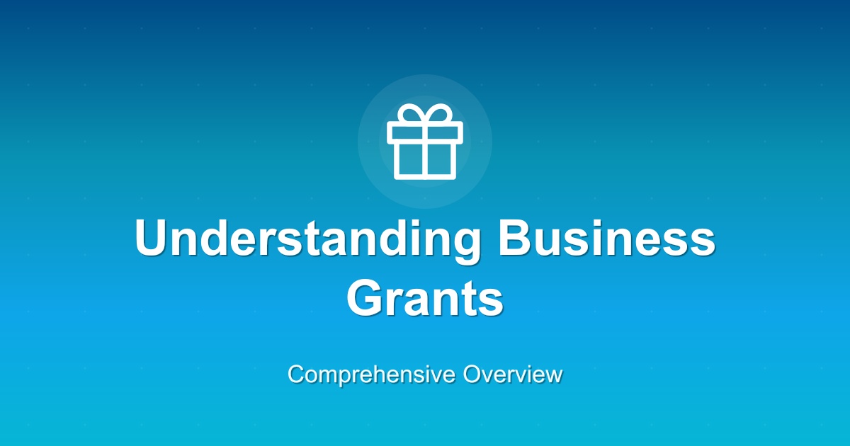 Understanding Different Types of Business Grants